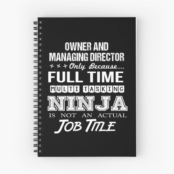 Item preview, Owner And Managing Director T Shirt - Multitasking Ninja Job Gift Item Tee designed and sold by cloyannett.