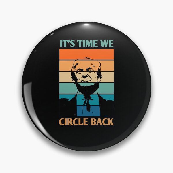 Item preview, It's time we circle back to trump designed and sold by 3colors3.