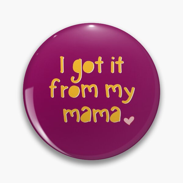 Item preview, I got it from my mama designed and sold by mrWho999.