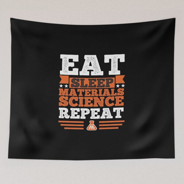 Item preview, Materials Science. Eat. Sleep designed and sold by orlumbuspirate.
