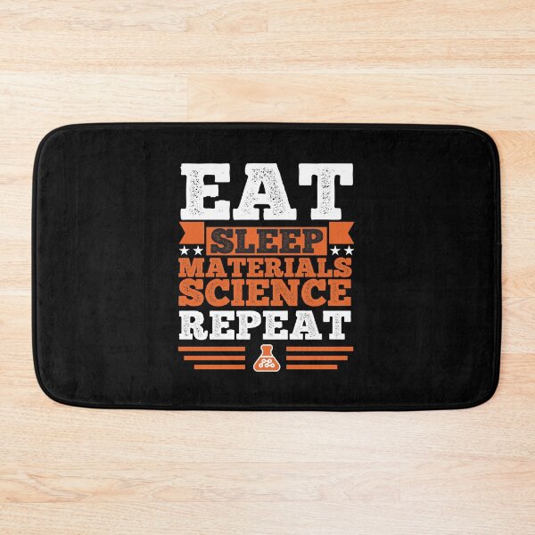 Item preview, Materials Science. Eat. Sleep designed and sold by orlumbuspirate.