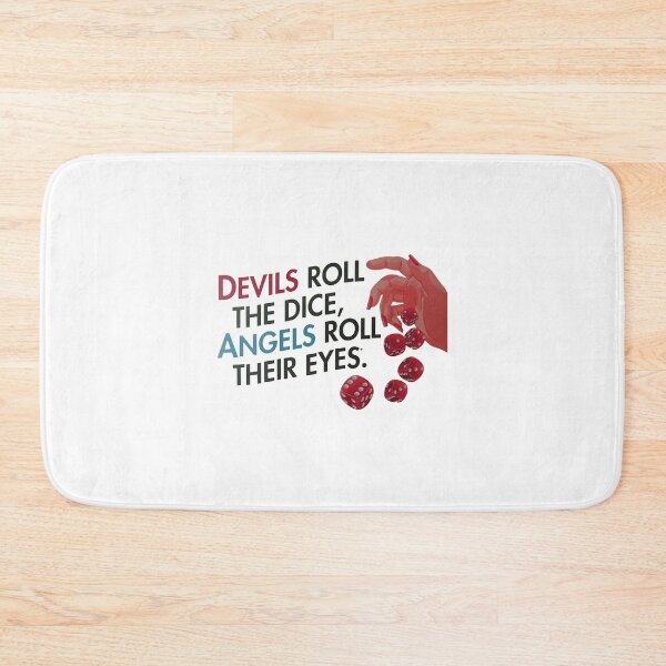 Item preview, Devils Roll The Dice Angels Roll Their Eyes  designed and sold by huge-potato.
