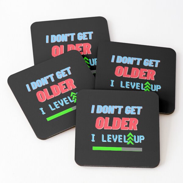 Item preview, i don't get older i level up  designed and sold by Slomski90.