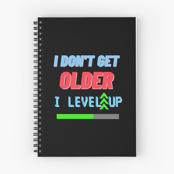Item preview, i don't get older i level up  designed and sold by Slomski90.