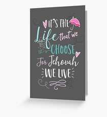 FOR JEHOVAH WE LIVE Greeting Card