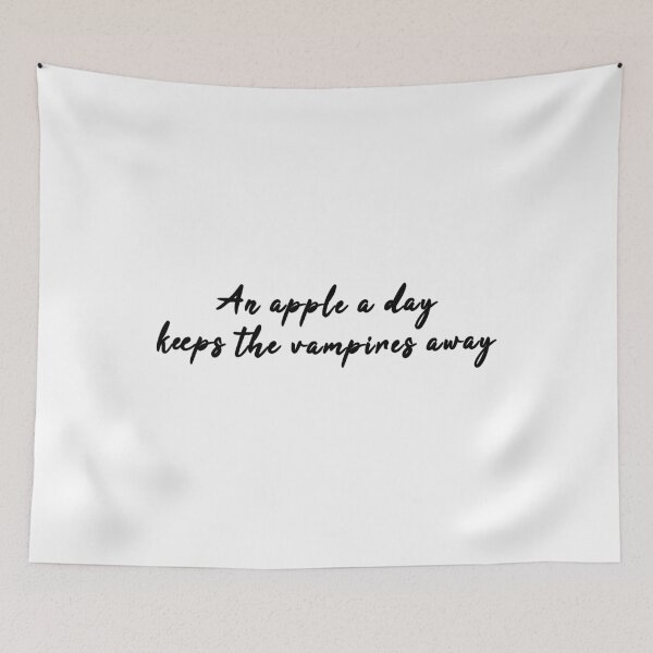 Item preview, An Apple A Day Keeps The Vampires Away designed and sold by quoteedesigns.