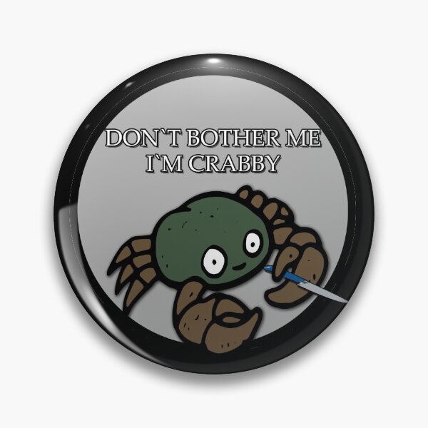 Item preview, Dont Bother Me Im Crabby Mem designed and sold by NuarzDesign.