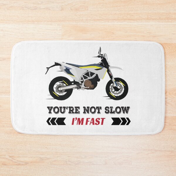 Item preview, Motorcycle Husqvarna 701 quote You're Not Slow I'm Fast designed and sold by WiredDesigns.