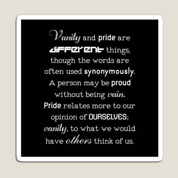 Item preview, Vanity and Pride (White Text) designed and sold by austenrose.
