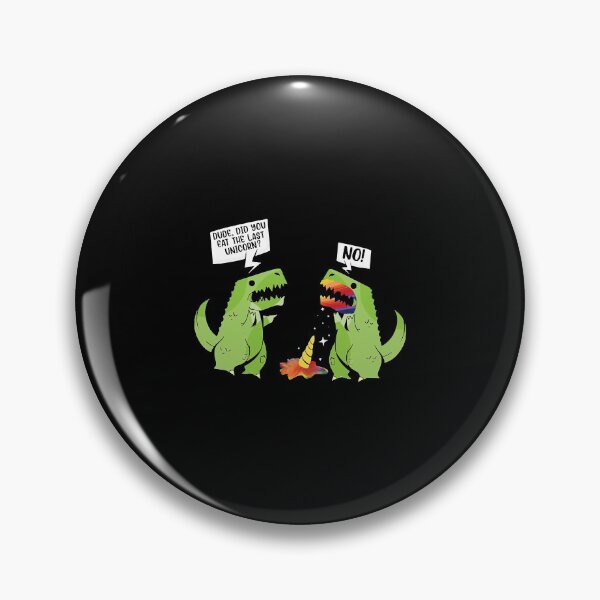 Item preview, Dude Did You Eat Last Unicorn Funny Nerdy Dinosaur  designed and sold by Slomski90.