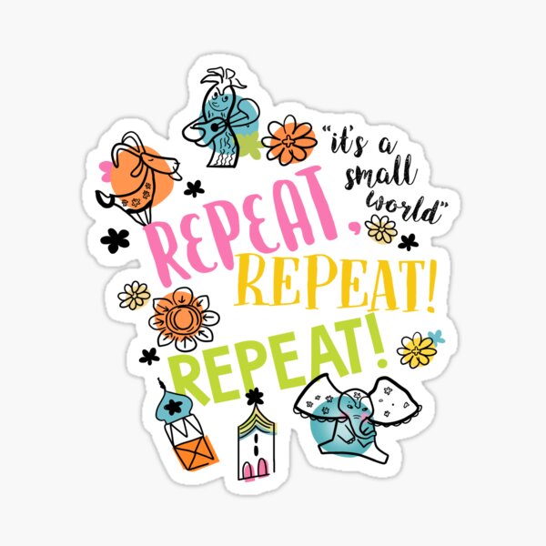 Repeat It’s A Small World Sticker