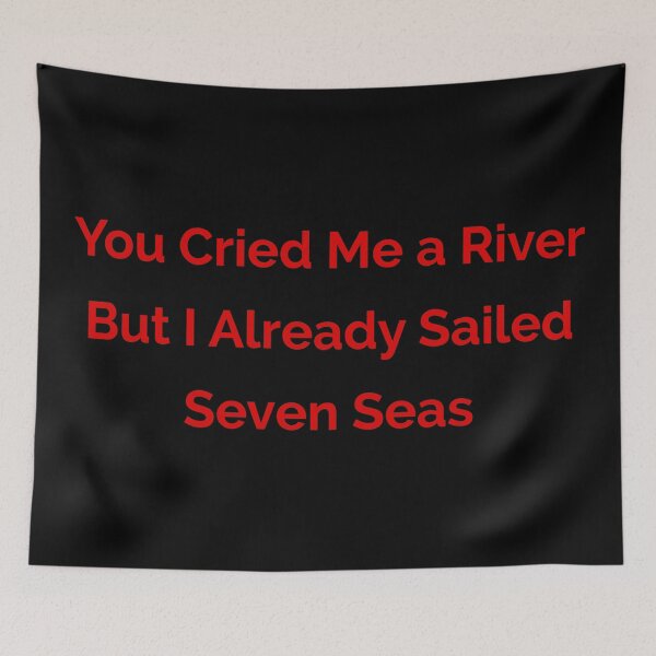 Item preview, You cried me a river designed and sold by TheArtism.