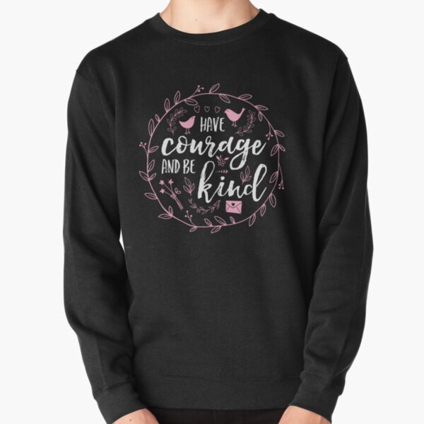 Have Courage and Be Kind Typography Raspberry Pink Pullover Sweatshirt