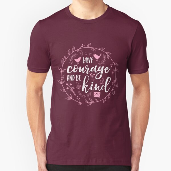 Have Courage and Be Kind Typography Raspberry Pink Slim Fit T-Shirt