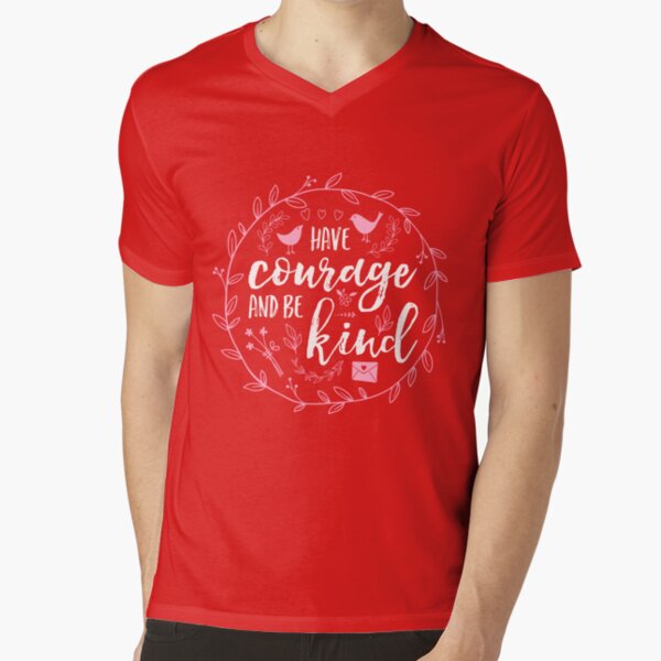 Have Courage and Be Kind Typography Raspberry Pink V-Neck T-Shirt