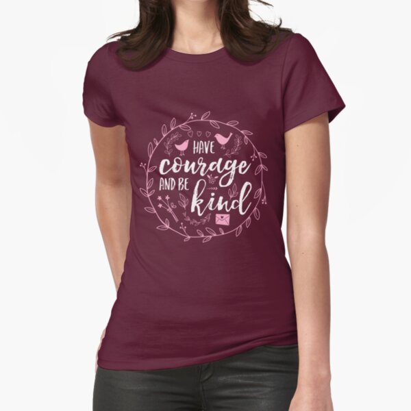Have Courage and Be Kind Typography Raspberry Pink Fitted T-Shirt