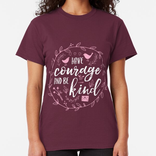 Have Courage and Be Kind Typography Raspberry Pink Classic T-Shirt