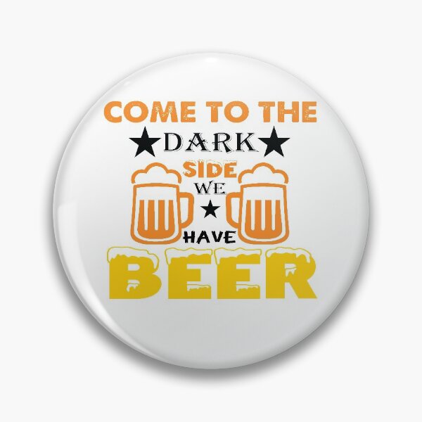 Item preview, Come to The Dark Side We Have Beer designed and sold by eajob.