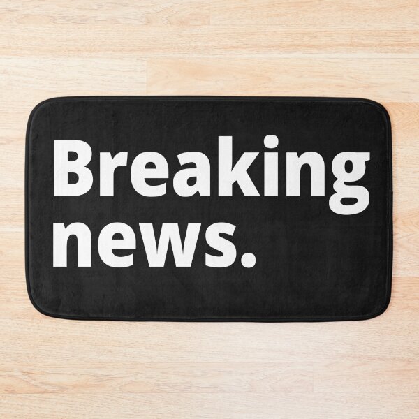 Item preview, Breaking news. designed and sold by WittyChest.