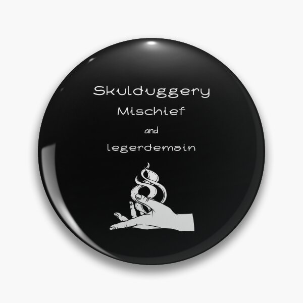 Item preview, Skulduggery, Mischief and Legerdemain. designed and sold by SingularDesign.