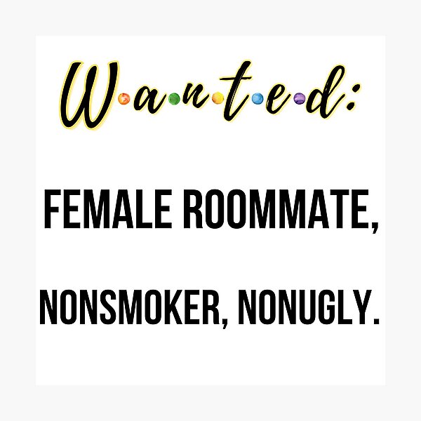 Item preview, Wanted: Female Roommate, Nonsmoker, Nonugly designed and sold by QlickDesign.