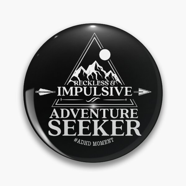 Item preview, #ADHD Moment, Reckless And Impulsive Adventure Seeker, (MA) Attention Deficit Hyperactive Disorder designed and sold by MJDezigns.