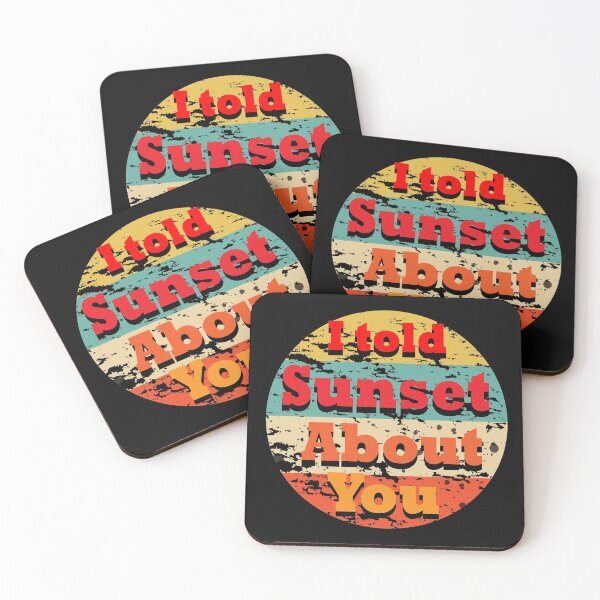 Item preview, i told sunset about you designed and sold by sbrstore.