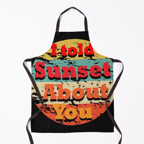 Item preview, i told sunset about you designed and sold by sbrstore.