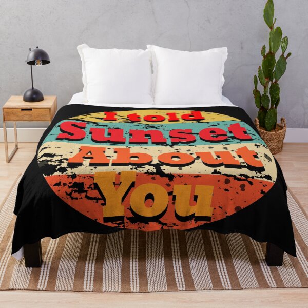 Item preview, i told sunset about you designed and sold by sbrstore.