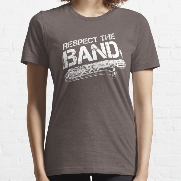Respect The Band - Baritone Saxophone (White Lettering) Essential T-Shirt