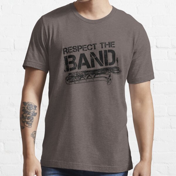 Respect The Band - Baritone Saxophone (Black Lettering) Essential T-Shirt
