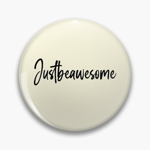 Item preview, Justbeawesome - be positive quote designed and sold by ildafdhome.