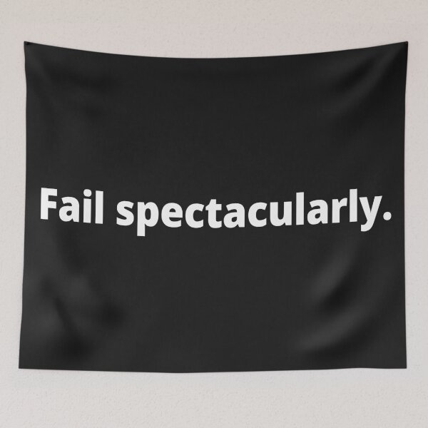 Item preview, Fail spectacularly. designed and sold by WittyChest.