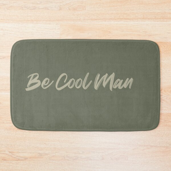 Item preview, Be Cool Man - be positive quote designed and sold by ildafdhome.
