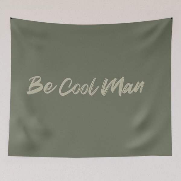 Item preview, Be Cool Man - be positive quote designed and sold by ildafdhome.