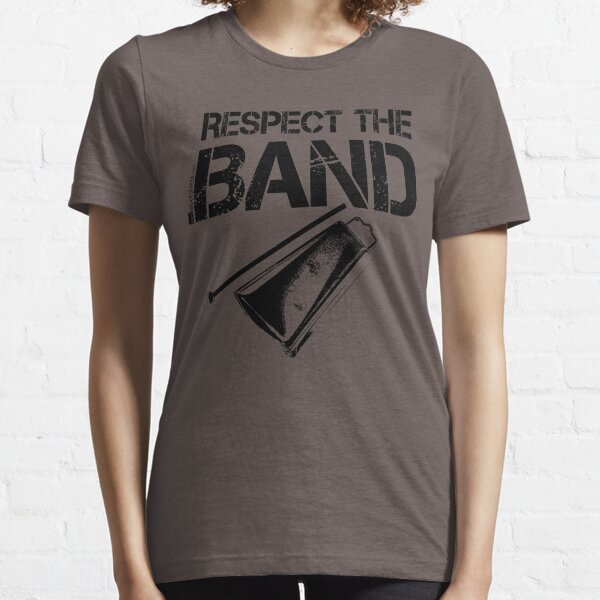 Respect The Band - Cowbell (Black Lettering) Essential T-Shirt