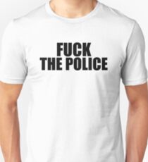 Fuck The Police Unisex T-Shirt