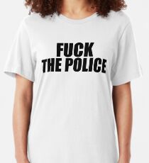 Fuck The Police Slim Fit T-Shirt