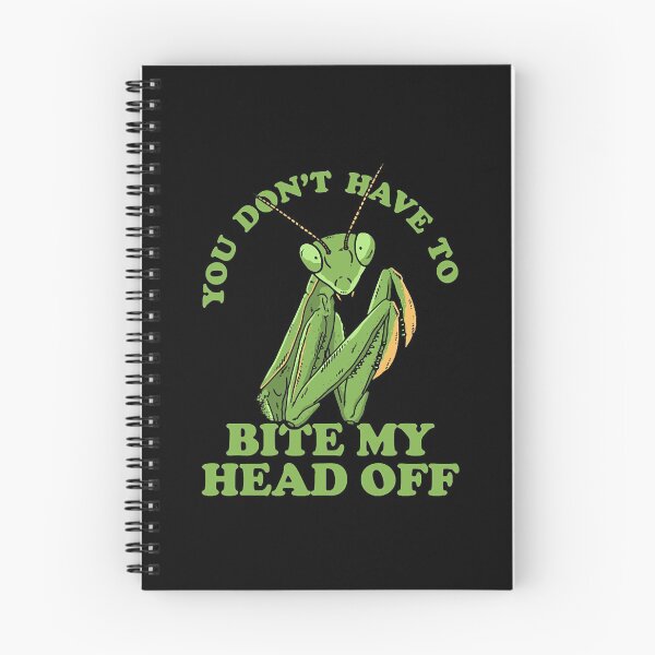 Item preview, You Don't Have To Bite My Head Off  designed and sold by Slomski90.