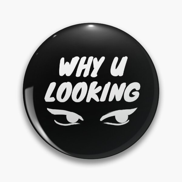 Item preview, Copy of why u looking designed and sold by MariiaCreation.