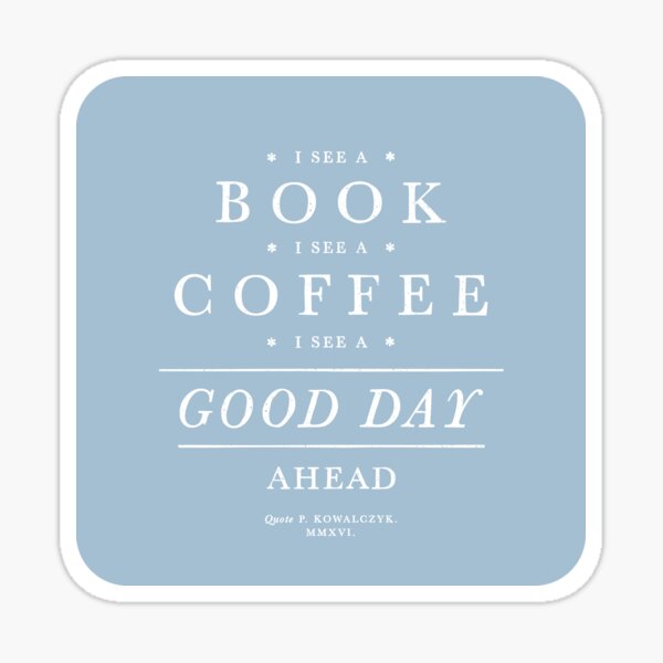 I See a Book and Good Day Ahead Sticker