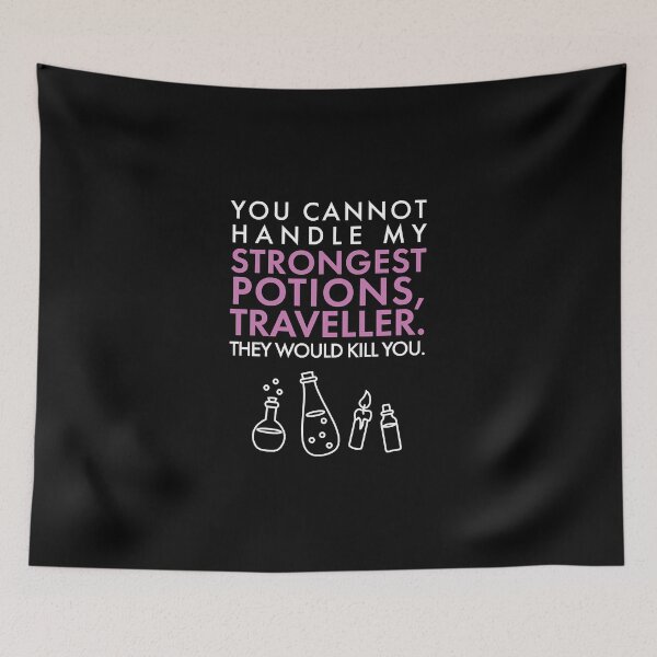 Item preview, You cannot handle my STRONGEST POTIONS traveller.  designed and sold by Rowyn1998.