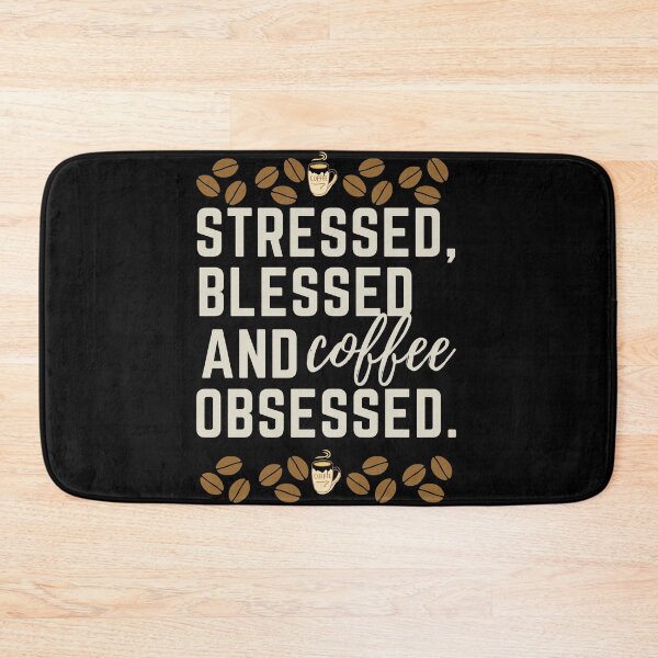 Item preview, Stressed, blessed, and coffee obsessed. designed and sold by avocadissimo.