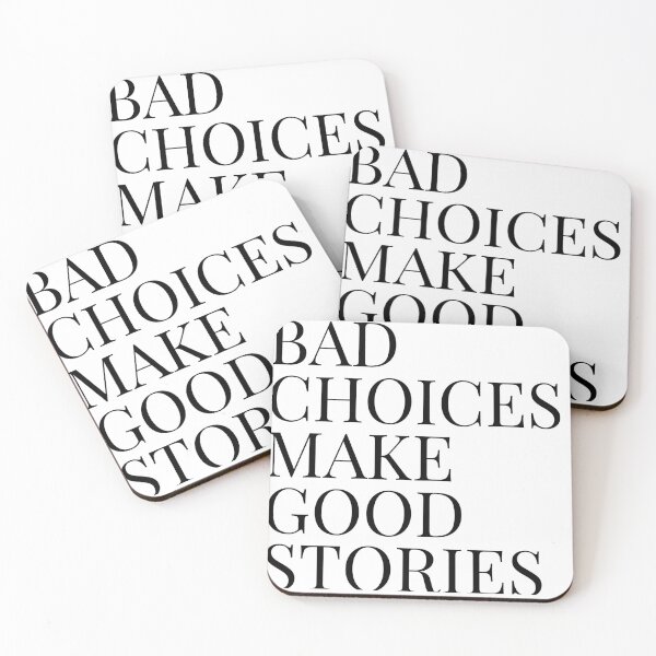 Item preview, Bad choices make good stories designed and sold by Hexagon98.
