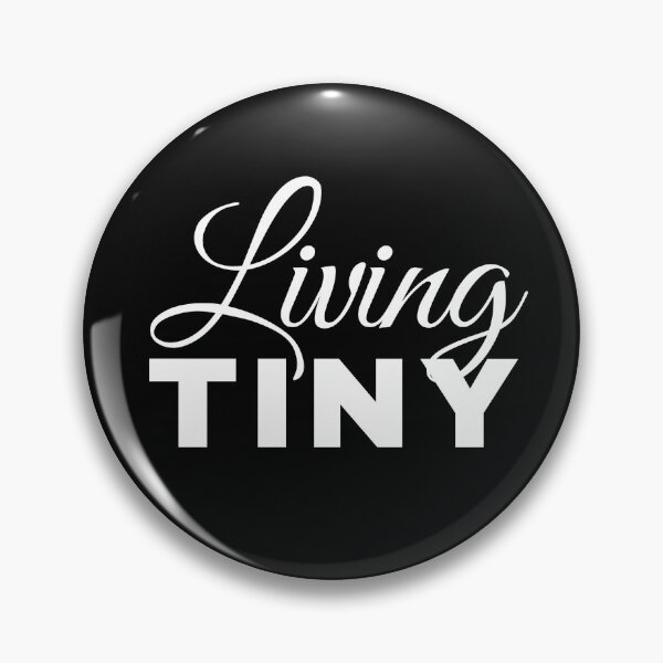 Item preview, "Living Tiny" , a design to inspire you to get out there, create memories, collect experiences and live YOUR Best Life designed and sold by TinyHouses.