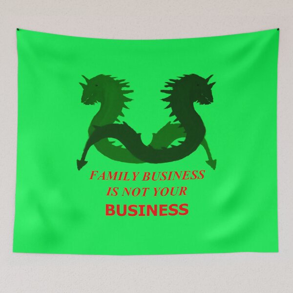 Item preview, Family Business Is Not Your Business (Two Green Sea Serpents) designed and sold by SelfUpgrade.