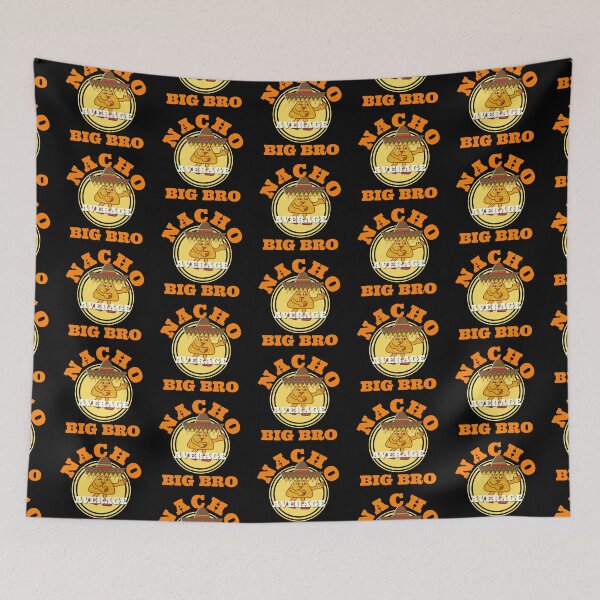 Item preview, Nacho Average Big Bro designed and sold by Machimtoro.