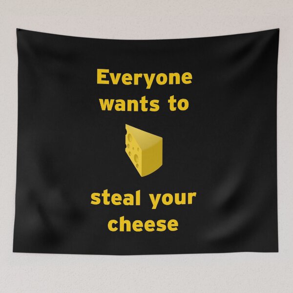 Item preview, Everyone wants to steal your cheese shirt and merchandise designed and sold by TheNorthLight.