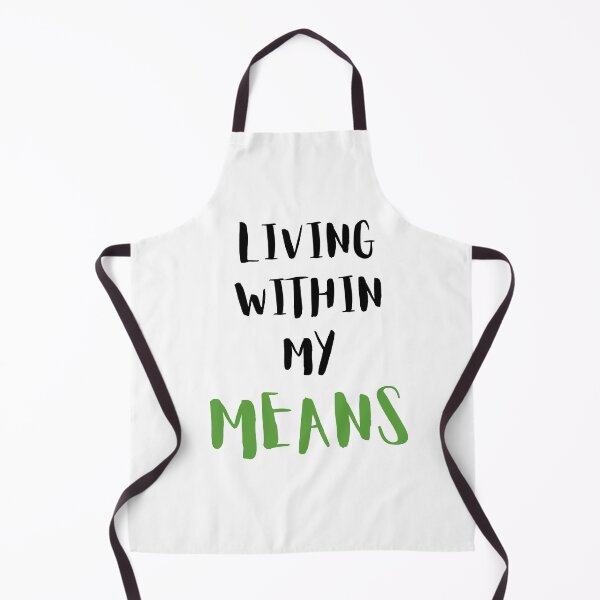 Item preview, Living within my means (white) designed and sold by zav2001.