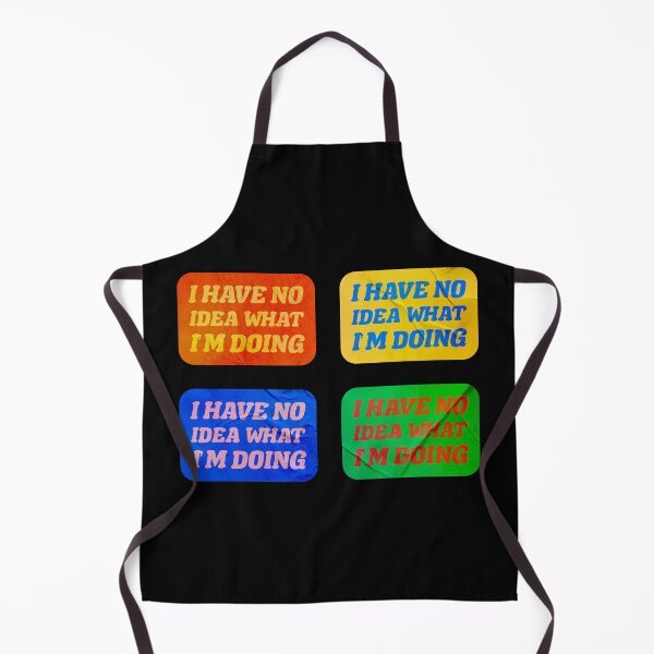 Item preview, I Have No Idea What I M Doing designed and sold by OkGalerieRB.